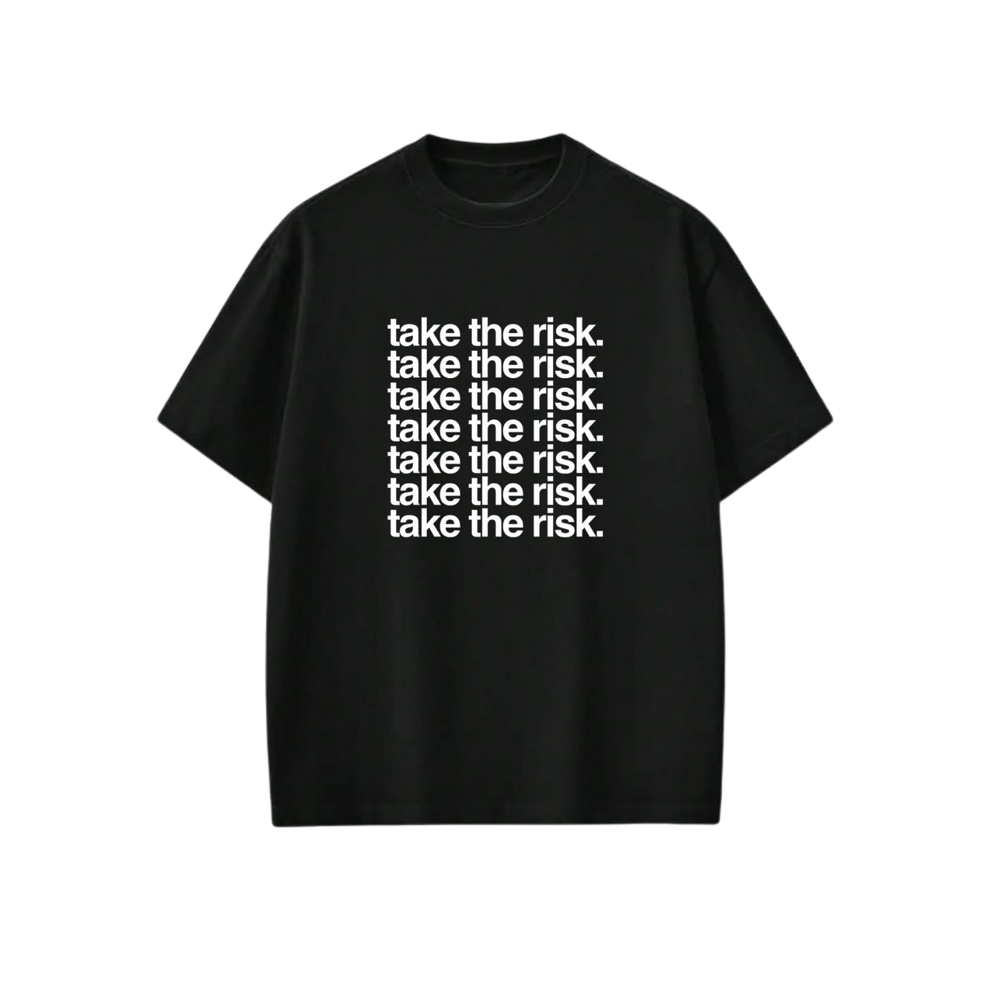 take the risk T-shirt