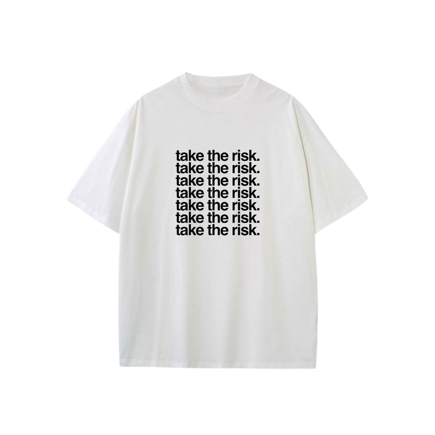 take the risk T-shirt